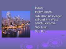 buses, trolley buses, suburban passenger railroad line West coast Exspress, S...