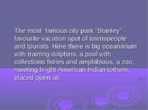 The most famous city park "Stanley" - favourite vacation spot of townspeople ...