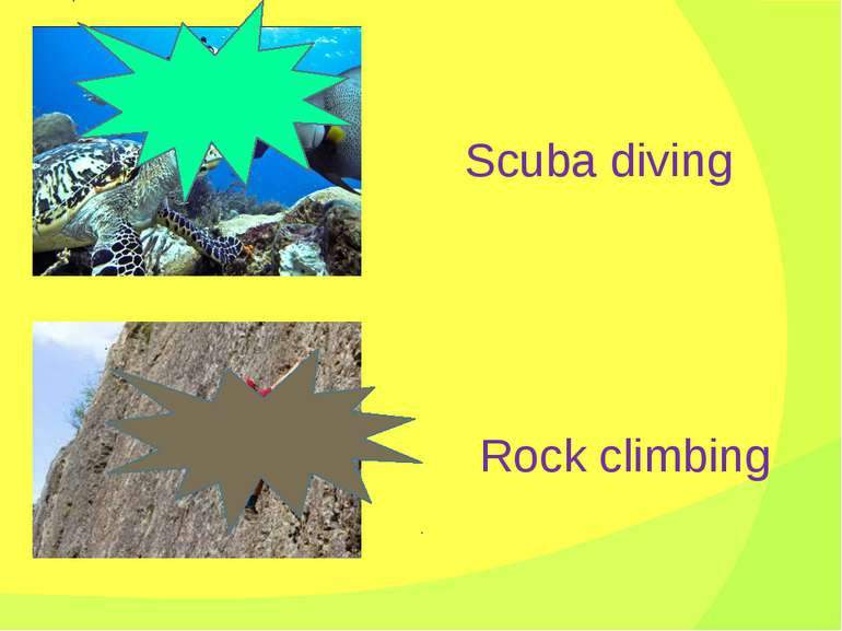 Scuba diving Rock climbing