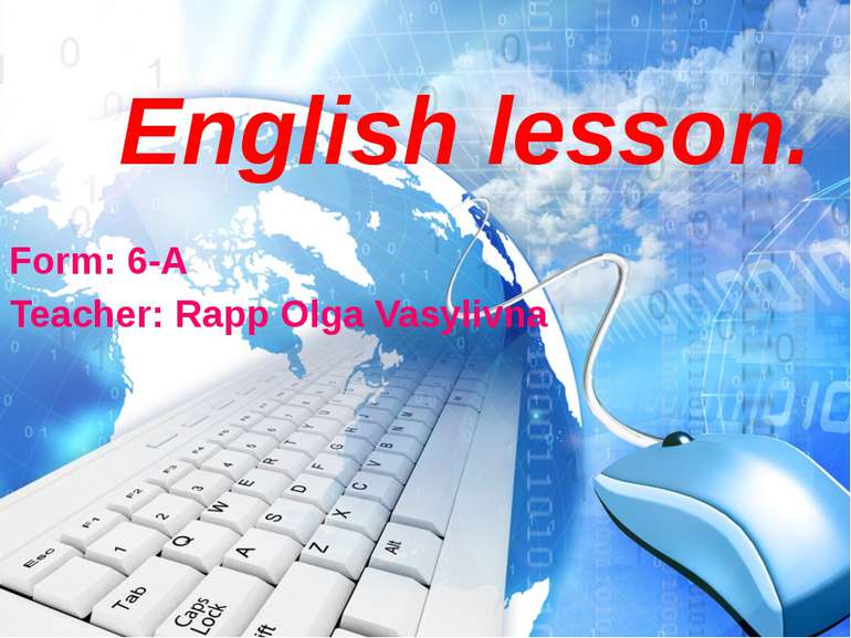 English lesson. Form: 6-A Teacher: Rapp Olga Vasylivna