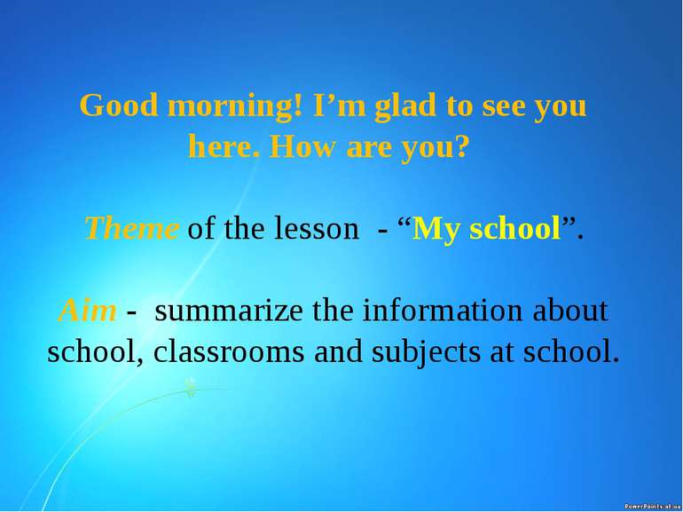 Good morning! I’m glad to see you here. How are you? Theme of the lesson - “M...