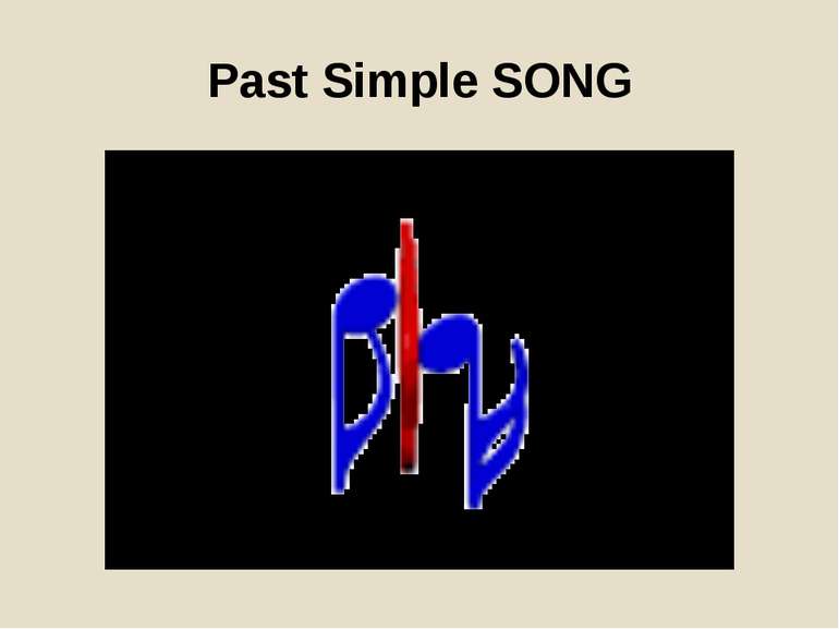 Past Simple SONG