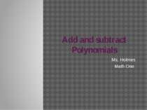 Add and subtract Polynomials