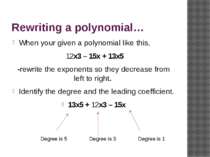 Rewriting a polynomial… When your given a polynomial like this, 12x3 – 15x + ...