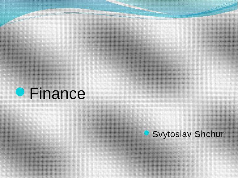 Finance Svytoslav Shchur