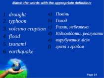 Match the words with the appropriate definition: drought typhoon volcano erup...