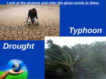 Look at the pictures and refer the given words to them: Drought Typhoon Page
