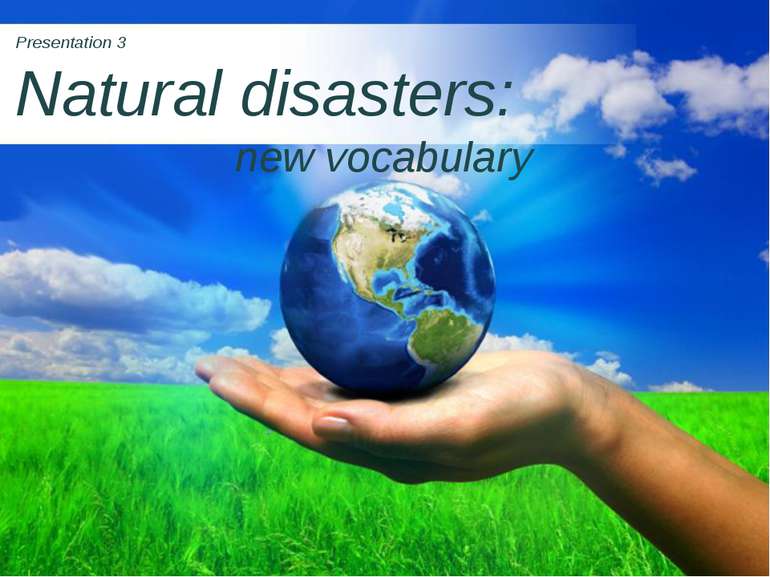 Presentation 3 Natural disasters: new vocabulary Page