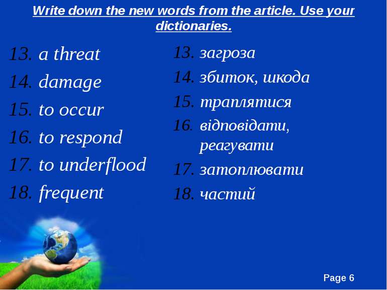 Write down the new words from the article. Use your dictionaries. a threat da...