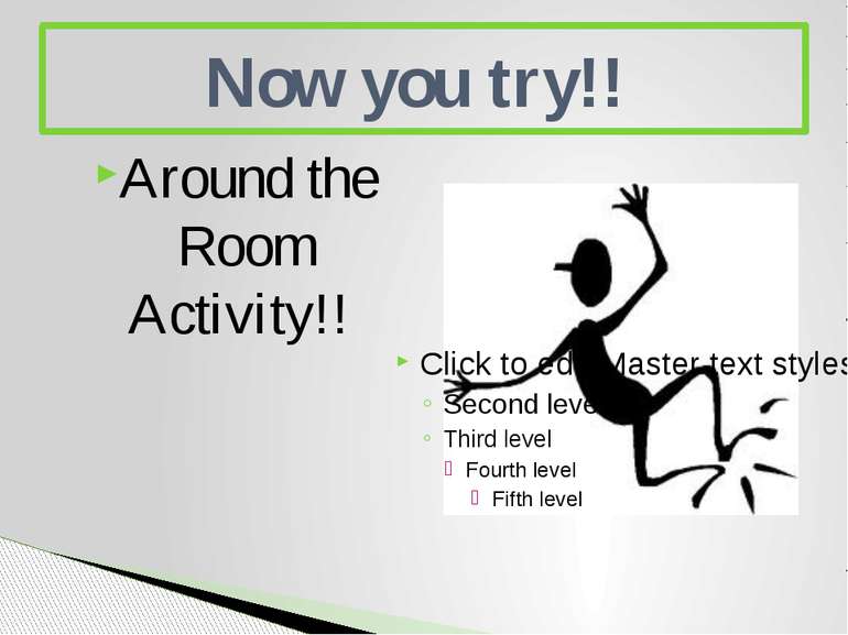 Around the Room Activity!! Now you try!!