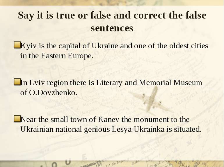 Say it is true or false and correct the false sentences Kyiv is the capital o...