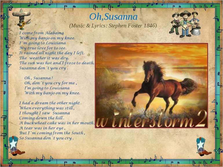 Oh,Susanna (Music & Lyrics: Stephen Foster 1846)