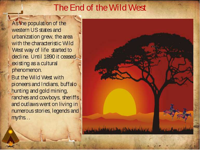 The End of the Wild West As the population of the western US states and urban...