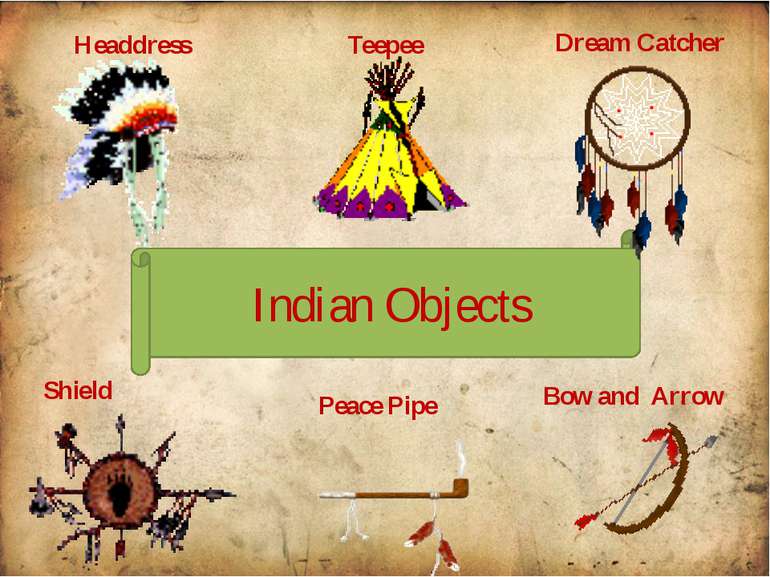 Dream Catcher Teepee Headdress Peace Pipe Bow and Arrow Shield Indian Objects