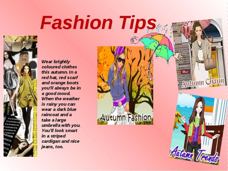 Fashion Tips Wear brightly coloured clothes this autumn. In a red hat, red sc...