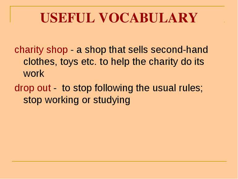 USEFUL VOCABULARY charity shop - a shop that sells second-hand clothes, toys ...