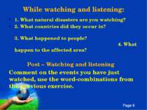 While watching and listening: 1. What natural disasters are you watching? 2. ...