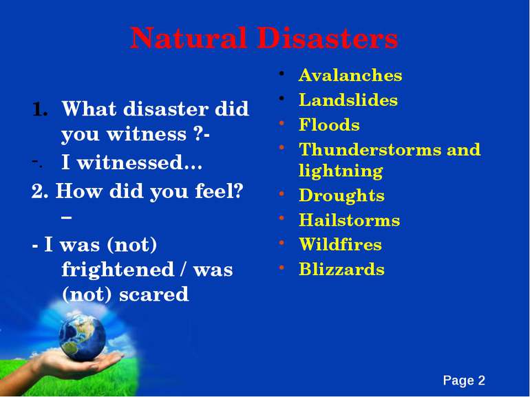Natural Disasters What disaster did you witness ?- I witnessed… 2. How did yo...