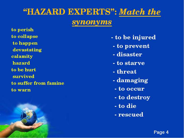 “HAZARD EXPERTS”: Match the synonyms to perish to collapse to happen devastat...