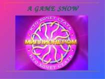 A GAME SHOW