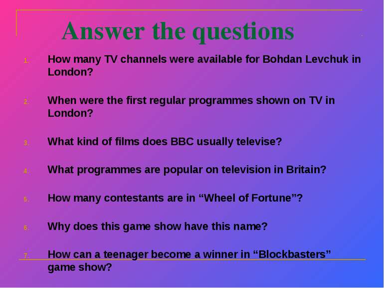 Answer the questions How many TV channels were available for Bohdan Levchuk i...