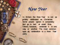 In Britain the New Year is not as widely celebrated as Christmas. Some people...