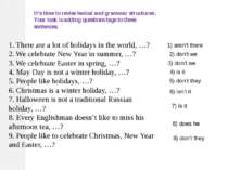 . 1. There are a lot of holidays in the world, …? 2. We celebrate New Year in...