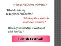 When is Halloween celebrated? What do kids say to people on Halloween? Which ...
