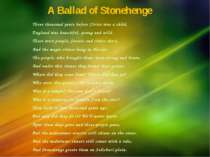 A Ballad of Stonehenge Three thousand years before Christ was a child, Englan...