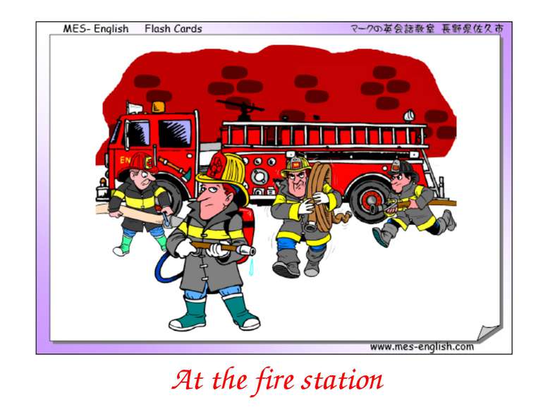 At the fire station