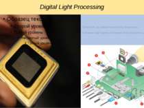 Digital Light Processing Технологія, що використовується в проекторах. Її ств...