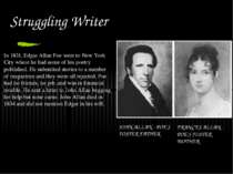 Struggling Writer In 1831, Edgar Allan Poe went to New York City where he had...