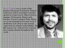 Bjorn Ulvaeus was a soloist of the popular folk group Hootenanny Singers. And...