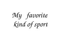 "My favorite kind of sport"