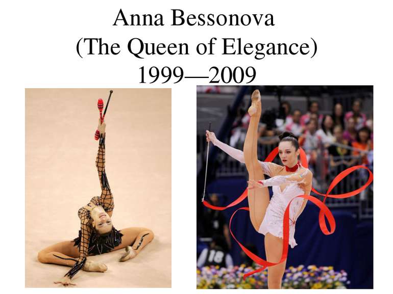 Anna Bessonova (The Queen of Elegance) 1999—2009