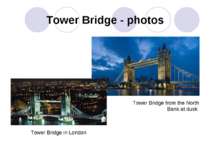 Tower Bridge - photos Tower Bridge from the North Bank at dusk Tower Bridge i...