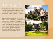 Hall’s croft This building is located close to Holy Trinity church and it’s a...