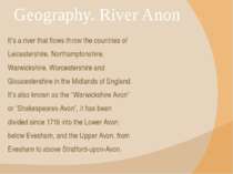 Geography. River Anon It’s a river that flows throw the countries of Leiceste...