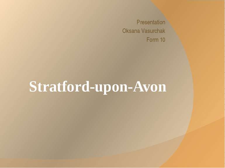 Stratford-upon-Avon Presentation Oksana Vasurchak Form 10