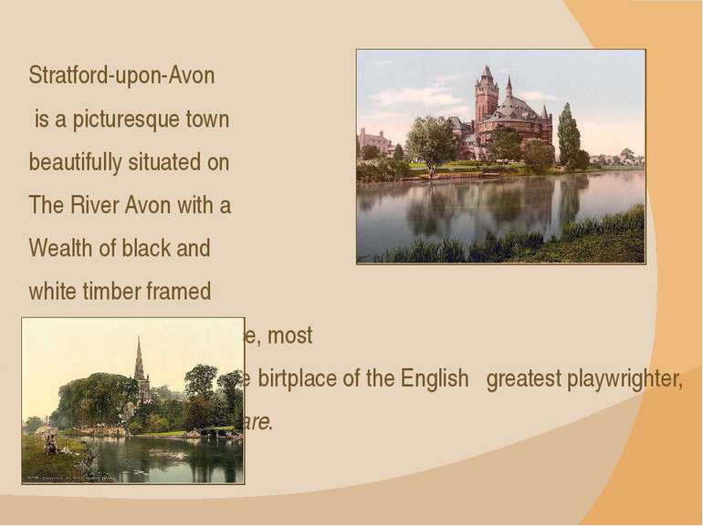 Stratford-upon-Avon is a picturesque town beautifully situated on The River A...