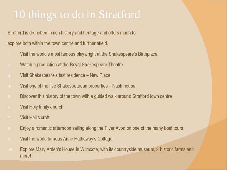 10 things to do in Stratford Stratford is drenched in rich history and herita...