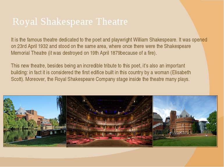 Royal Shakespeare Theatre It is the famous theatre dedicated to the poet and ...