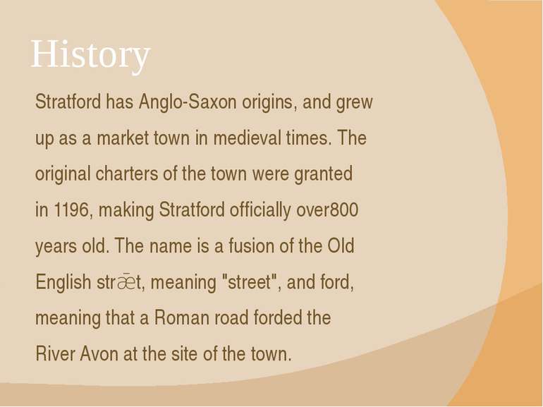 History Stratford has Anglo-Saxon origins, and grew up as a market town in me...