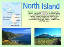 The North Island is one of the two main islands of New Zealand. The island is...