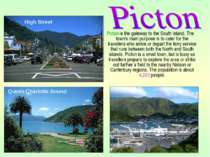 Picton is the gateway to the South Island. The town's main purpose is to cate...