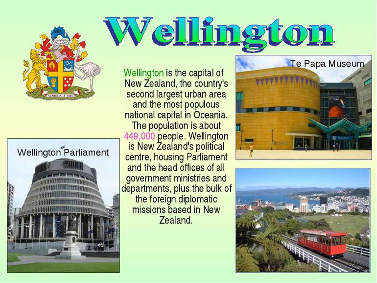 Wellington is the capital of New Zealand, the country's second largest urban ...