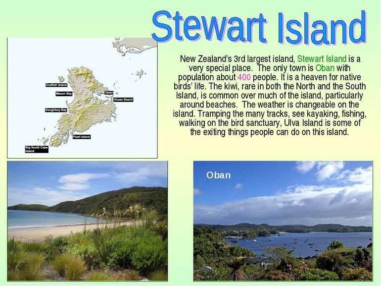 New Zealand’s 3rd largest island, Stewart Island is a very special place. The...