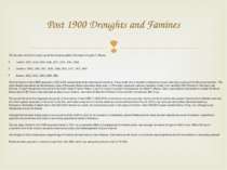 Post 1900 Droughts and Famines The Golubev and Dronin report gives the follow...
