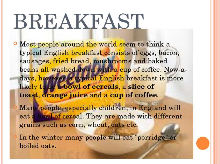 BREAKFAST Most people around the world seem to think a typical English breakf...