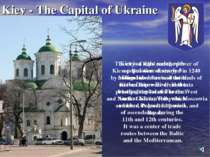 Kiev - The Capital of Ukraine Kiev is a sight seeing with a population of nea...